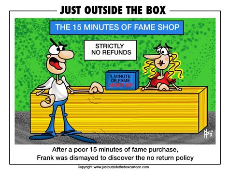 15 minutes of fame archives just outside the box cartoon