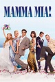 Mamma Mia! (2008) - Posters — The Movie Database (TMDB)
