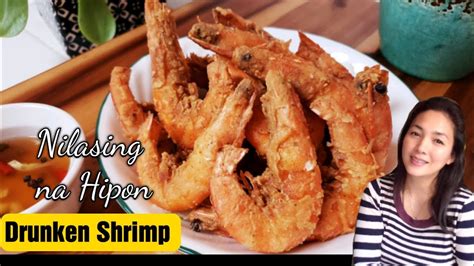 Crispy Nilasing Na Hipon Recipe How To Make Drunken Shrimp Beer