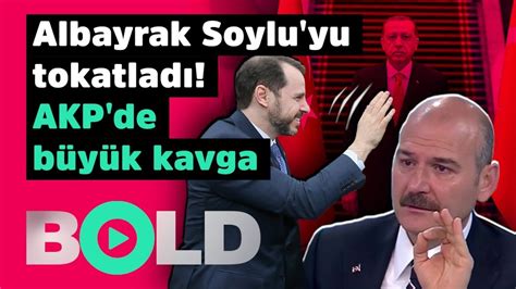 Şok Berat Albayrak Süleyman Soylu ya tokat attı AKP de büyük kavga