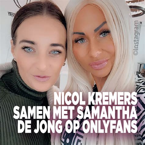 Nicol Kremers Samen Met Samantha De Jong Op Onlyfans Ditjes En Datjes