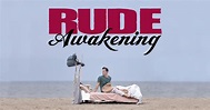 Rude Awakening Documentary | Indiegogo