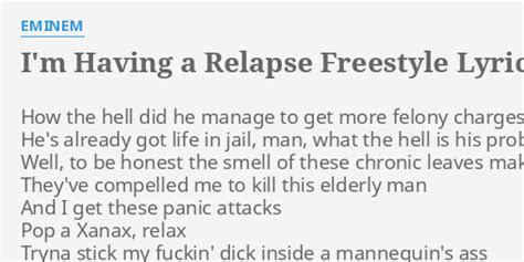 Im Having A Relapse Freestyle Lyrics By Eminem How The Hell Did