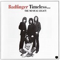Badfinger – Timeless... The Musical Legacy (CD) - Discogs