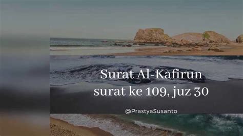 Hal tersebut sendiri pernah disampaikan beberapa ulama melalui hadist rasulullah saw. Bacaan Quran Surat Al Kafirun oleh Prastya Susanto - YouTube