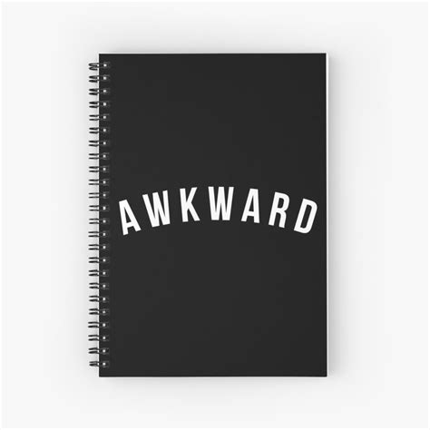 Awkward Funny Sarcastic Statement Saying Spiral Notebook For Sale