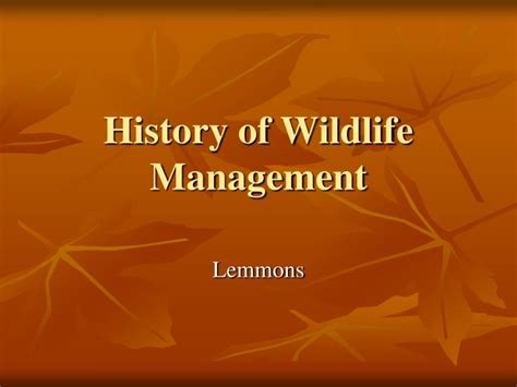 PPT - History of Wildlife Management PowerPoint Presentation, free ...