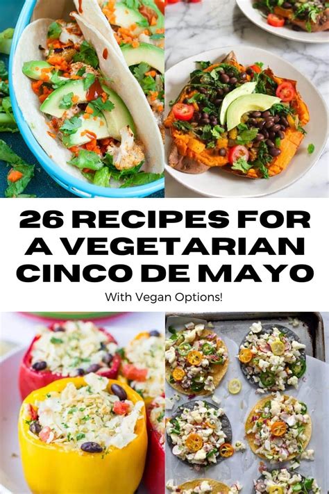 26 Recipes For A Vegetarian Cinco De Mayo The Roasted Root