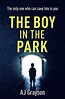 The Boy in the Park: The gripping psychological thriller ... https ...