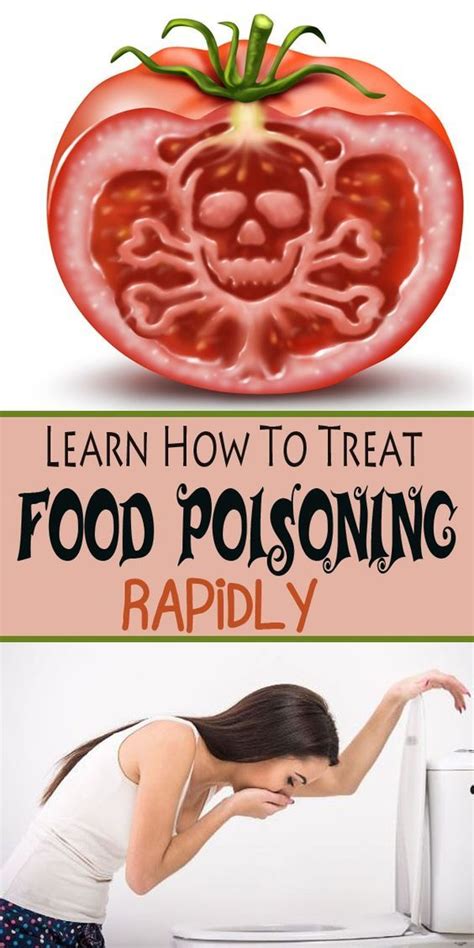 Learn How To Treat Food Poisoning Rapidly Food Poisoning Remedy