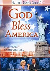 God Bless America Amazon It Bill Gaither Gloria Homecoming Friends Film E TV