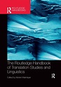 The Routledge Handbook of Translation Studies and Linguistics | Taylor ...