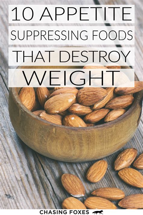 10 Appetite Suppressing Foods Chasing Foxes 10 Healthy Snacks