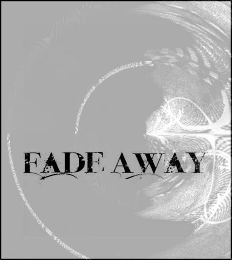 Fade Away Reverbnation