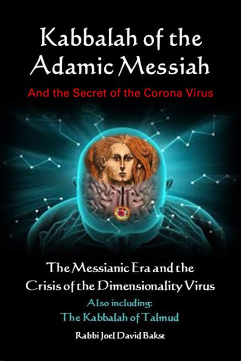 Kabbalah Of The Adamic Messiah The Messianic Era And The Crisis Of The