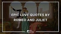 Epic Romeo And Juliet Quotes About Love