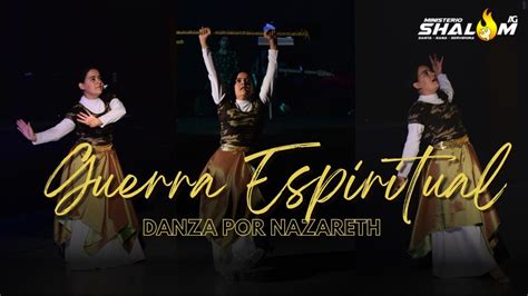 Guerra Espiritual Danza Por Nazareth Ministerio De Danza Shalom