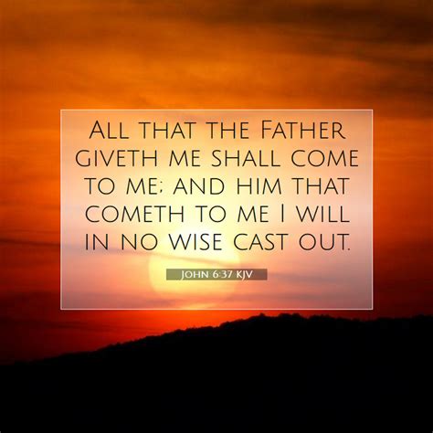 John KJV All That The Father Giveth Me Shall Come To Me