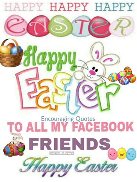 Happy Easter To All My Facebook Friends Happy Easter Pictures Photos