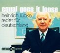 Equal goes it loose - Heinrich Lübke redet für Deutschland CD | Jetzt ...