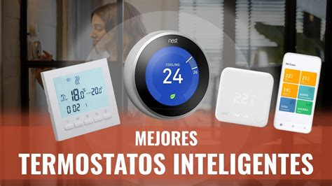 Termostatos inteligentes Mejores reguladores de calefacción de 2022
