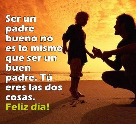 En este día valoramos el esfuerzo que los padres dedican para sostener, amar, cuidar y proveer a sus hijos. 90 Imágenes con frases y mensajes para felicitar el Día ...