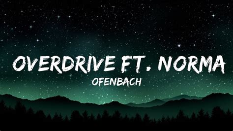 Ofenbach Overdrive Ft Norma Jean Martine Lyricsdualipa Youtube