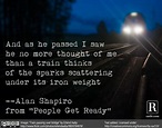 from "People Get Ready" by Alan Shapiro http://www.rattle ...