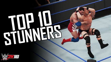 Top 10 Awesome Stunners In Wwe 2k18 Youtube