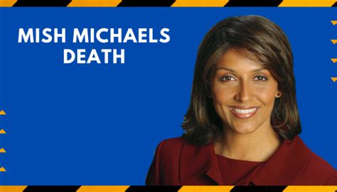 Mish Michaels Death What Is The Cause Behind Her Death At 53 Years Of Age Trending News Buzz