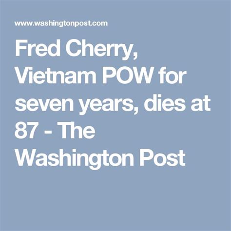 Fred Cherry Vietnam Pow For Seven Years Dies At 87 Vietnam Pow Seventh