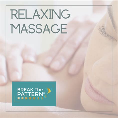Relaxing Full Body Massage Break The Pattern
