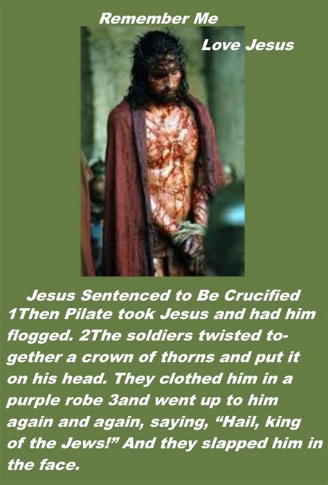Jesus Sentence To Be Crucified Remember Me Jesus Jesus Crucified