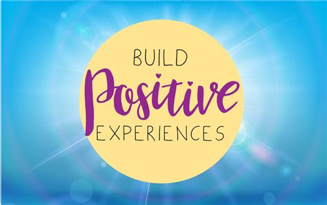 build-positive-experiences - Kim Sullivan MFTKim Sullivan MFT