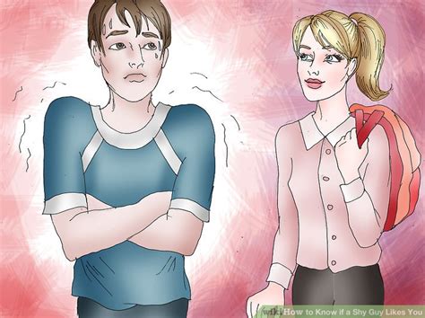the best way to know if a shy guy likes you wikihow
