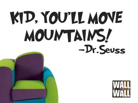 Dr Seuss Kid Youll Move Mountains Vinyl By Walltowalldecals