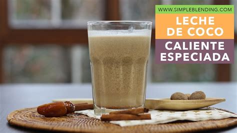 Leche De Coco Caliente Especiada Bebida Vegetal De Coco Caliente