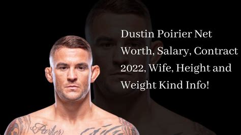 Dustin Poirier Net Worth Salary Contract 2022 Wife Height And