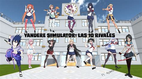 Análisis A Las 10 Rivales De Yandere Simulator Ft Ayano Aishi Youtube