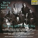 The Muddy Waters Tribute Band - You're Gonna Miss Me (When I'm Dead ...