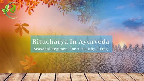 Ritucharya In Ayurveda Seasonal Regimen For Healthy Living Dhara