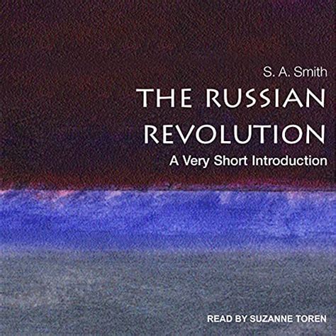 The Russian Revolution A Very Short Introduction Audio Download S A Smith Suzanne Toren