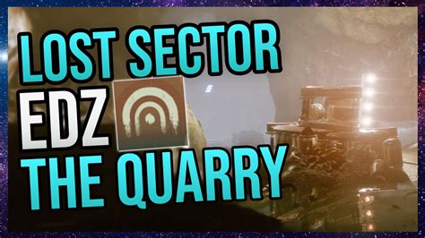 Destiny 2 Beginners Guide Lost Sector Edz The Quarry Youtube