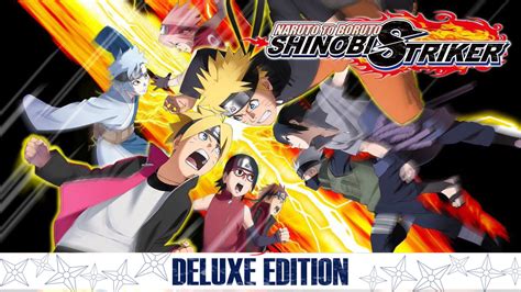 Buy Naruto To Boruto Shinobi Striker Deluxe Edition Steam