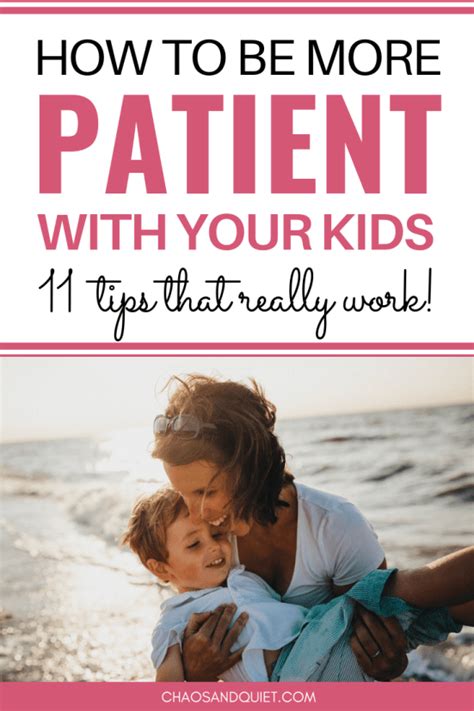 11 Realistic Tips To Help You Become A More Patient Parent Chaos And Quiet