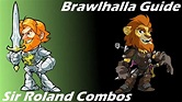 Brawlhalla Guide | Easy Sir Roland Combos - YouTube