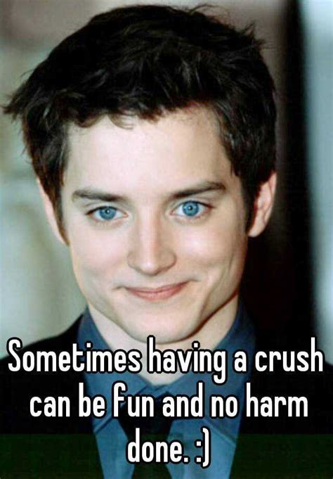 Sometimes Having A Crush Can Be Fun And No Harm Done