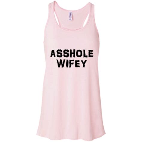 Asshole Wifey Shirt Hoodie Tank