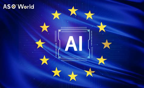 Eu Artificial Intelligence Act Rules And Impacts On Developers Aso World