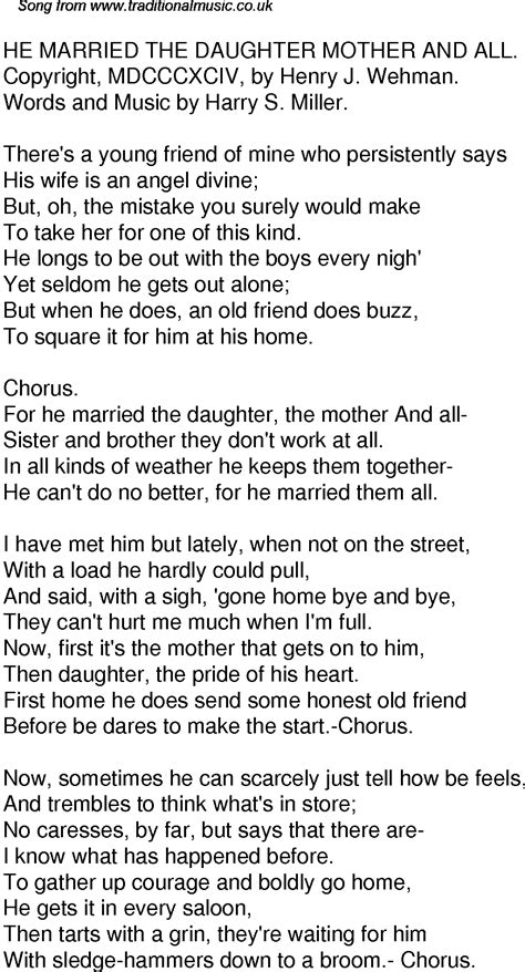 The wedding songs for mother and daughter should not be left out of the merriment, and should also convey this enjoyable. Old Time Song Lyrics for 44 He Married The Daughter Mother And All